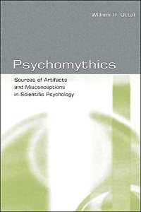 Psychomythics: Sources of Artifacts and Misconceptions Scientific Psychology
