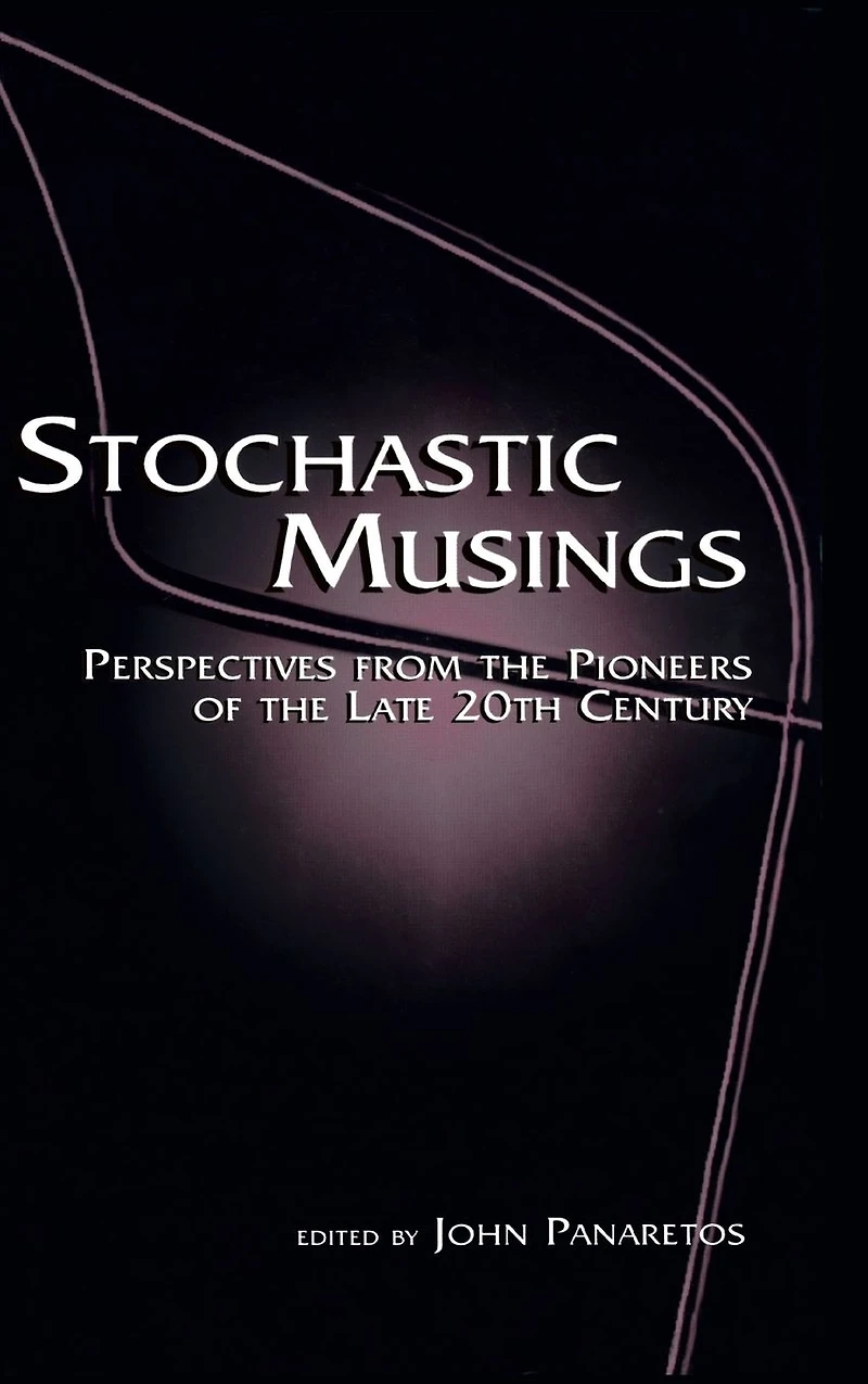 Stochastic Musings: Perspectives From the Pioneers of Late 20th Century
