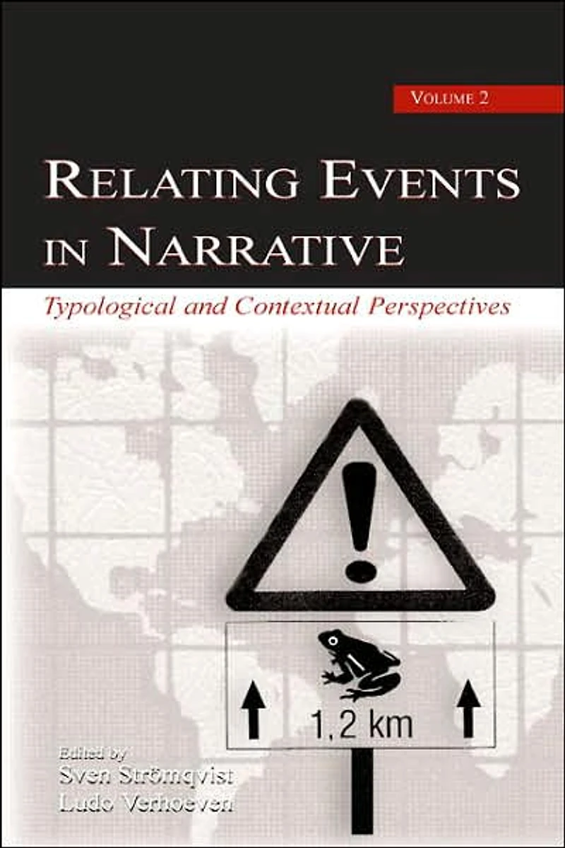 Relating Events Narrative, Volume 2: Typological and Contextual Perspectives
