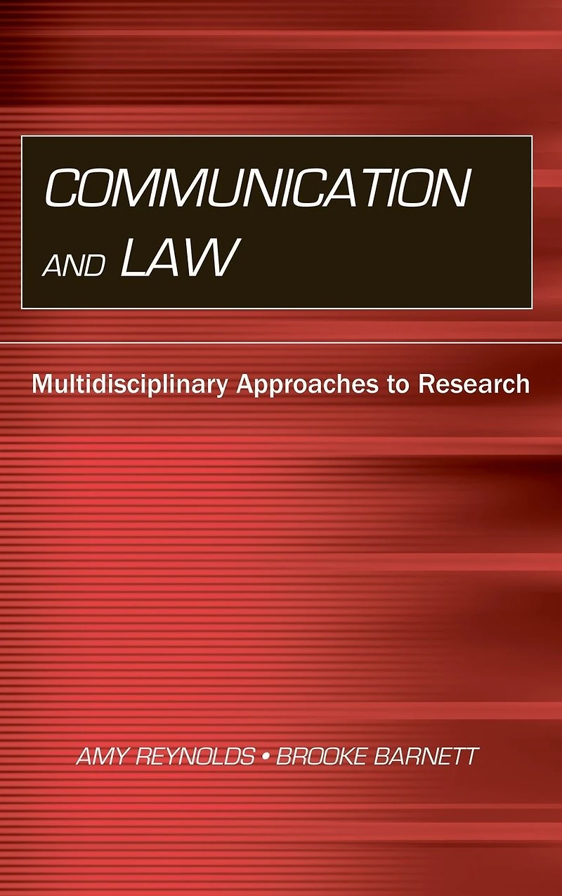 Communication and Law: Multidisciplinary Approaches to Research