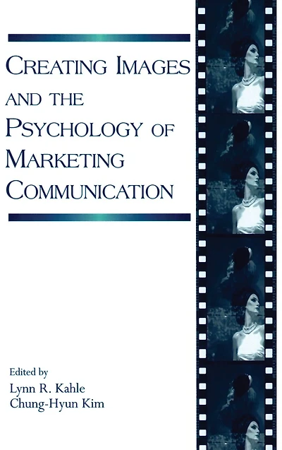 Creating Images and the Psychology of Marketing Communication