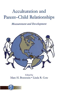 Acculturation and Parent-Child Relationships: Measurement Development