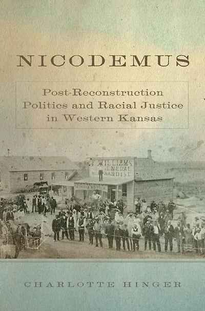 Nicodemus: Post-Reconstruction Politics and Racial Justice in Western Kansas