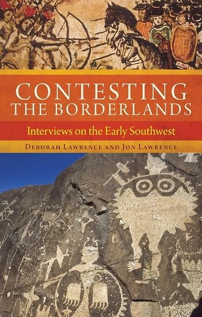 Contesting the Borderlands: Interviews on the Early Southwest