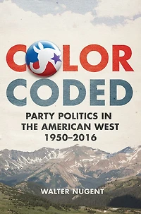 Color Coded: Party Politics in the American West, 1950-2016