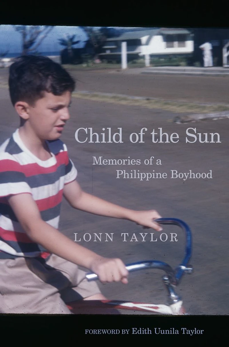 Child of the Sun: Memories a Philippine Boyhood