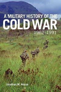 A Military History of the Cold War, 1962-1991