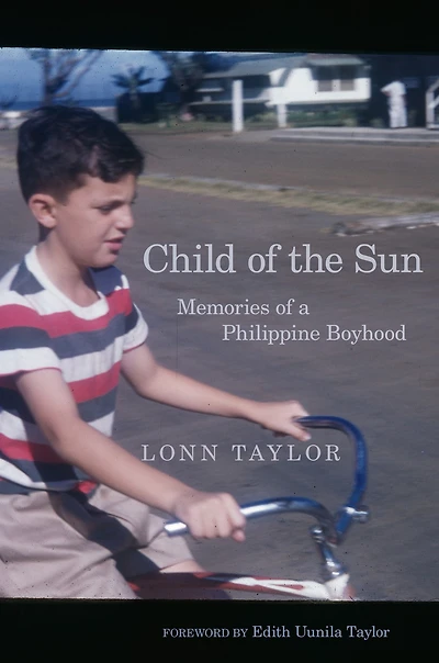 Child of the Sun: Memories a Philippine Boyhood