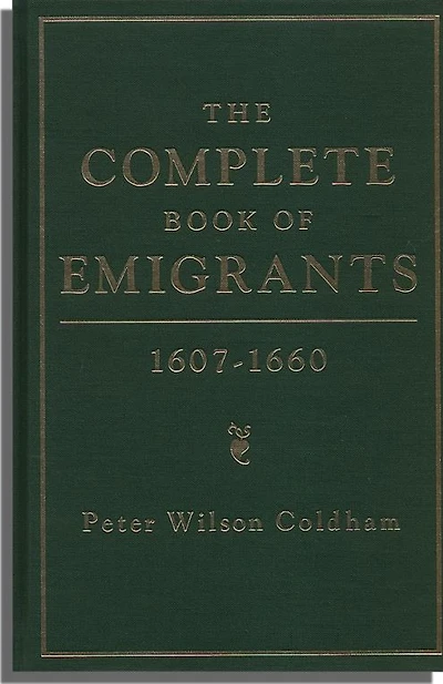 The Complete Book of Emigrants, 1607-1660