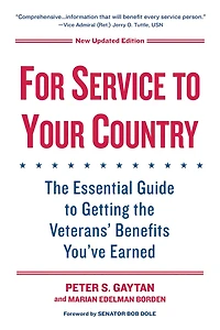 For Service to Your Country:: The Essential Guide to Getting the Veterans' Benefits You've Earned