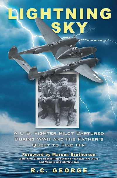 Lightning Sky: A U.S. Fighter Pilot Captured during WWII and His Father's Quest to Find Him