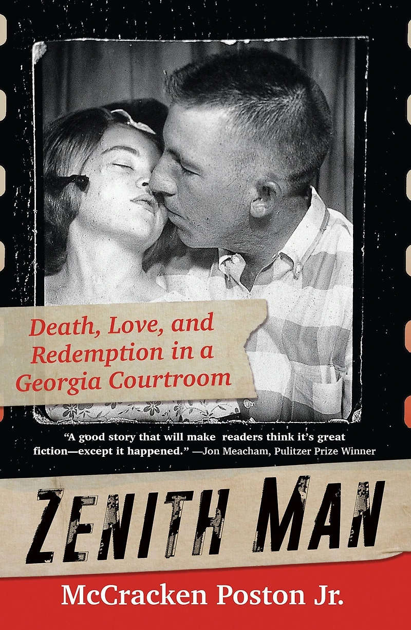 Zenith Man: Death, Love, and Redemption a Georgia Courtroom