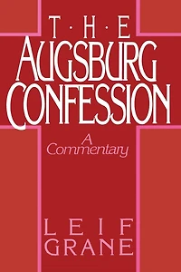 Augsburg Confession: A Commentary