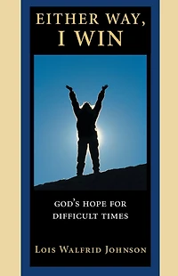 Either Way I Win: God's Hope For Difficult Times