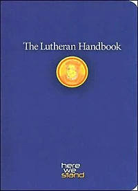 Lutheran Handbook: A Field Guide to Church Stuff, Everyday and the Bible