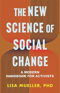 The New Science of Social Change: A Modern Handbook for Activists