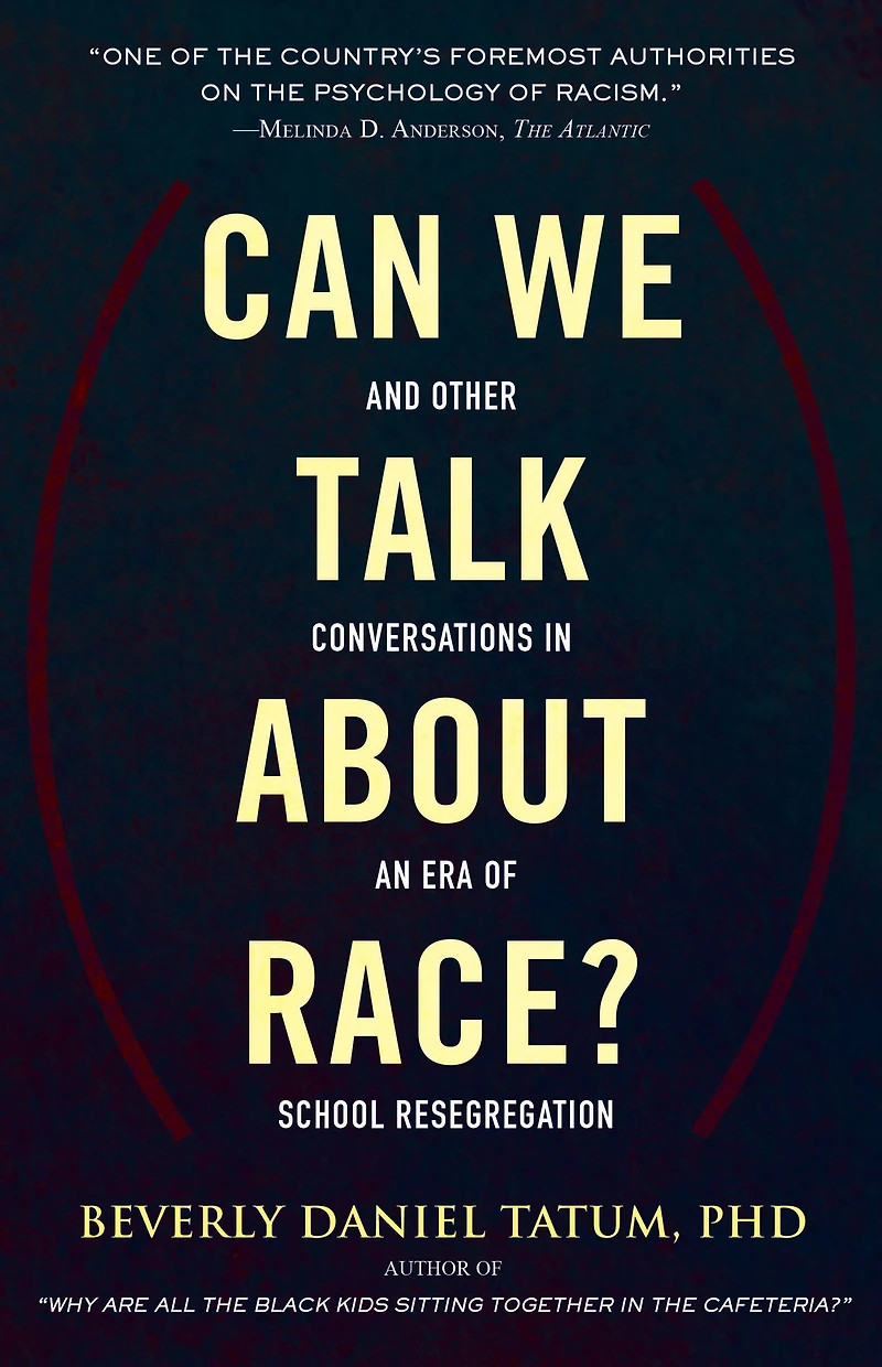 Can We Talk about Race?: And Other Conversations an Era of School Resegregation