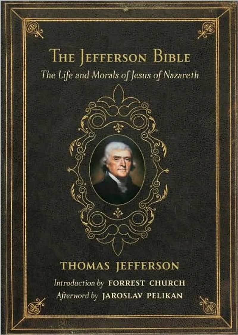 The Jefferson Bible: Life and Morals of Jesus Nazareth