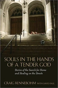 Souls the Hands of a Tender God: Stories Search for Home and Healing on Streets