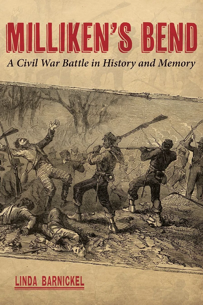 Milliken's Bend: A Civil War Battle History and Memory