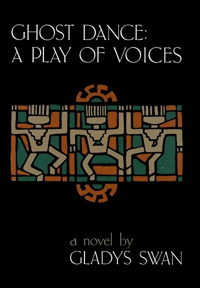 Ghost Dance: A Play of Voices: Novel