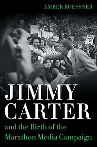Jimmy Carter and the Birth of Marathon Media Campaign