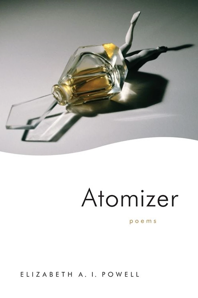 Atomizer: Poems