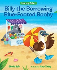Billy the Borrowing Blue-Footed Booby
