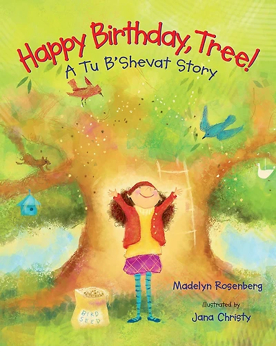 Happy Birthday, Tree!: A Tu B'Shevat Story