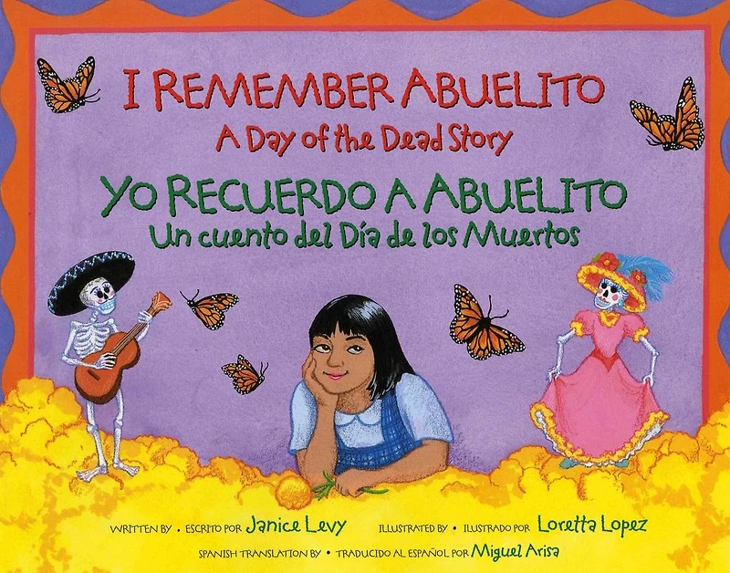 I Remember Abuelito: A Day of the Dead Story: Yo Recuerdo Un Cuento del Dia de los Muerdos