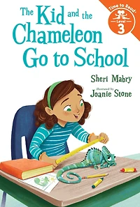 the Kid and Chameleon Go to School (The Chameleon: Time Read, Level 3)