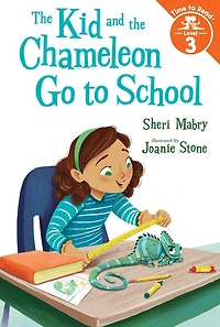the Kid and Chameleon Go to School (The Chameleon: Time Read, Level 3)