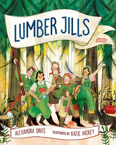 Lumber Jills: The Unsung Heroines of World War II