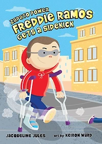 Freddie Ramos Gets a Sidekick (Zapato Power Series #10)