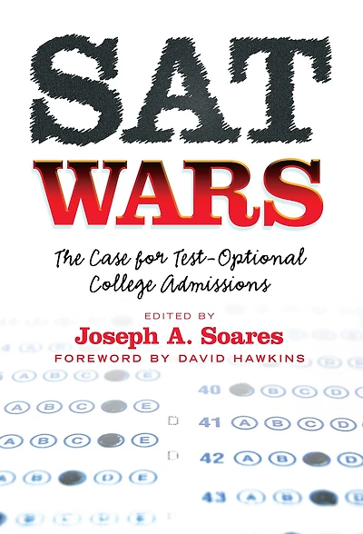 SAT Wars: The Case for Test-Optional College Admissions