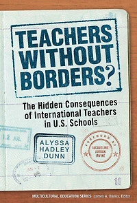 Teachers Without Borders?: The Hidden Consequences of International Teachers in U.S. Schools