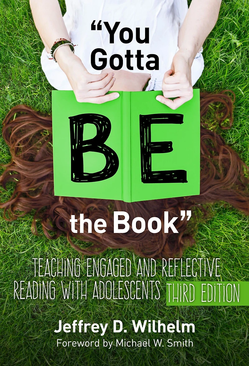 "You Gotta BE the Book": Teaching Engaged and Reflective Reading with Adolescents