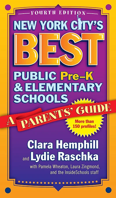 New York City's Best Public Pre-K and Elementary Schools: A Parents' Guide