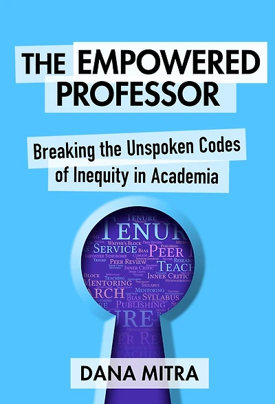 The Empowered Professor: Breaking the Unspoken Codes of Inequity in Academia