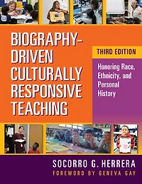 Biography-Driven Culturally Responsive Teaching: Honoring Race, Ethnicity, and Personal History