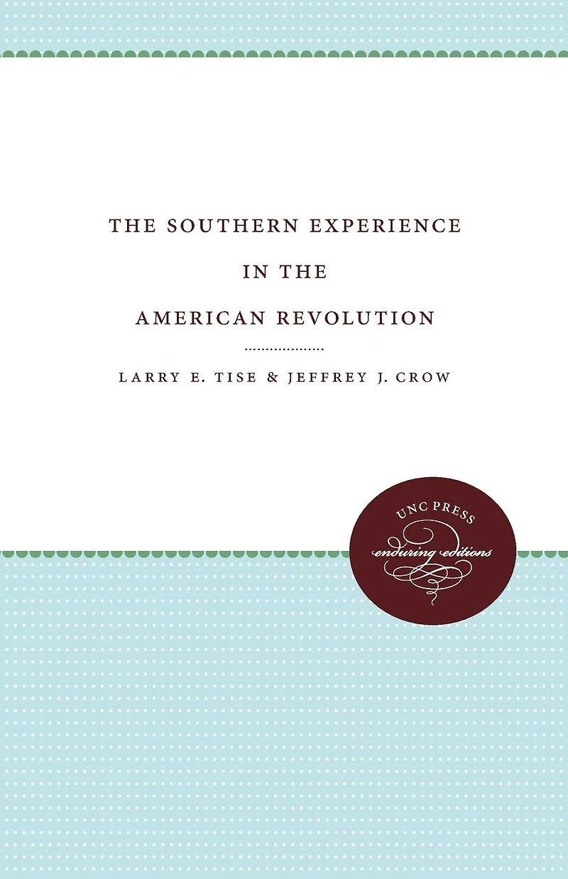 the Southern Experience American Revolution