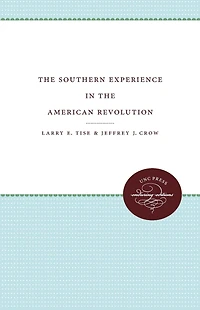 the Southern Experience American Revolution