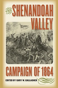 The Shenandoah Valley Campaign of 1864