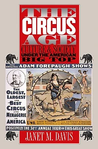 the Circus Age: Culture and Society under American Big Top