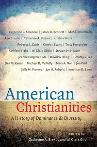 American Christianities: A History of Dominance and Diversity