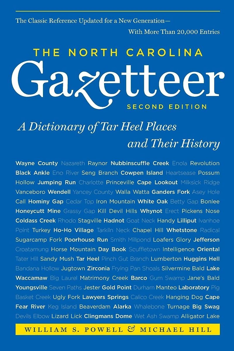 The North Carolina Gazetteer, 2nd Ed: A Dictionary of Tar Heel Places and Their History