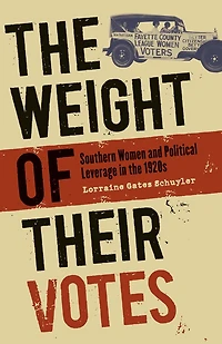 The Weight of Their Votes: Southern Women and Political Leverage in the 1920s