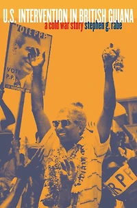 U.S. Intervention in British Guiana: A Cold War Story