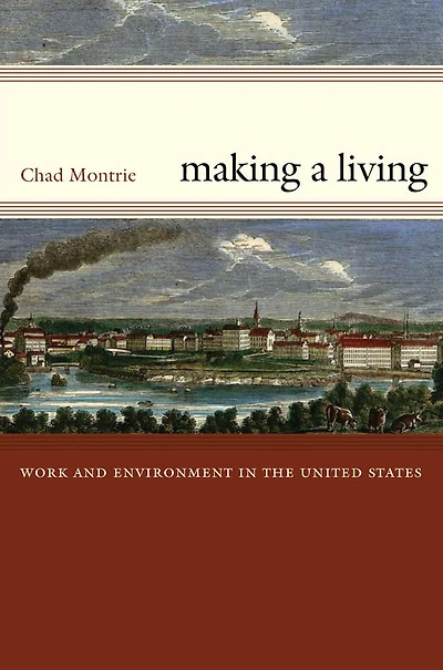 Making a Living: Work and Environment in the United States