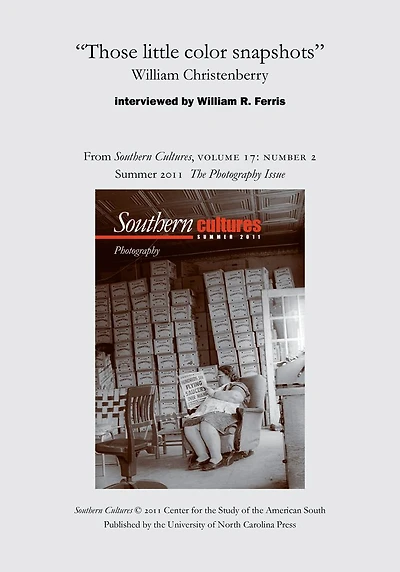 "Those little color snapshots": William Christenberry: An article from Southern Cultures 17:2, The Photography Issue
